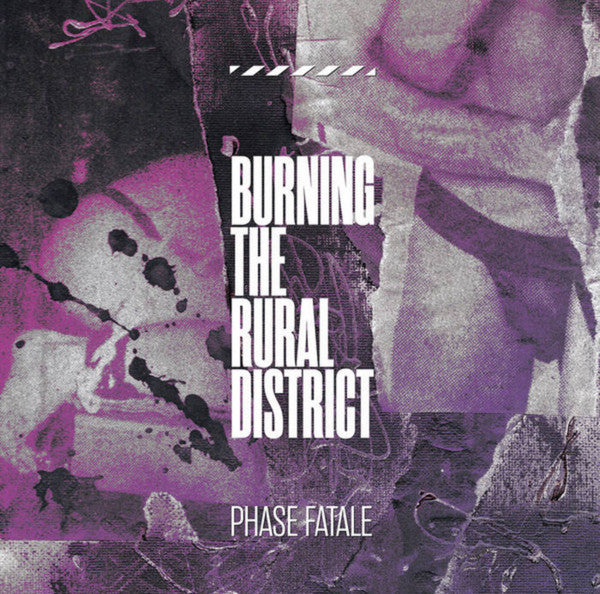 Phase Fatale - Burning the Rural District (Picture disc, limited)