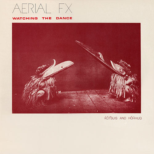 Aerial FX - Watching the Dance new reissue