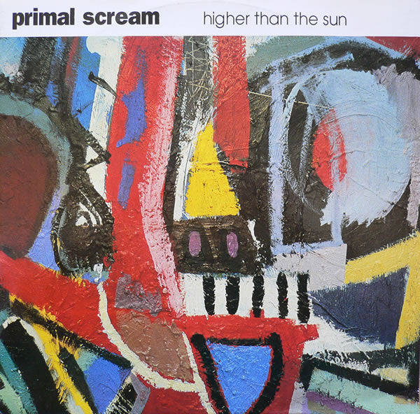 Primal Scream - Higher Than the Sun (1991)
