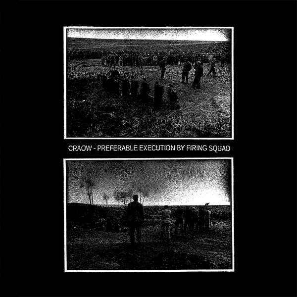 CRAOW - Preferable Execution By Firing Squad (2015 US)