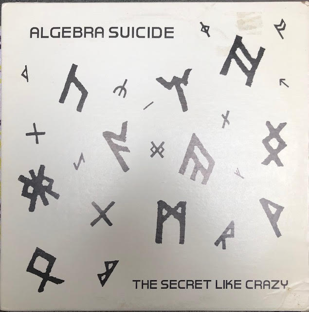 Algebra Suicide - The Secret Like Crazy (1987, US press)